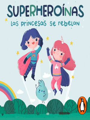 cover image of Las Princesas se rebelan (Superheroínas 1)